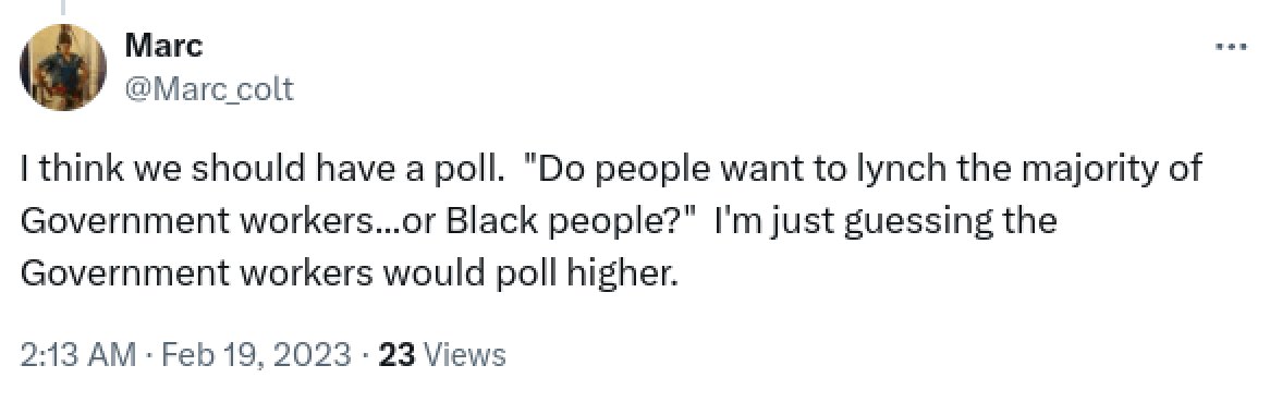 X posts pushing hateful and violent content against government workers and black people.