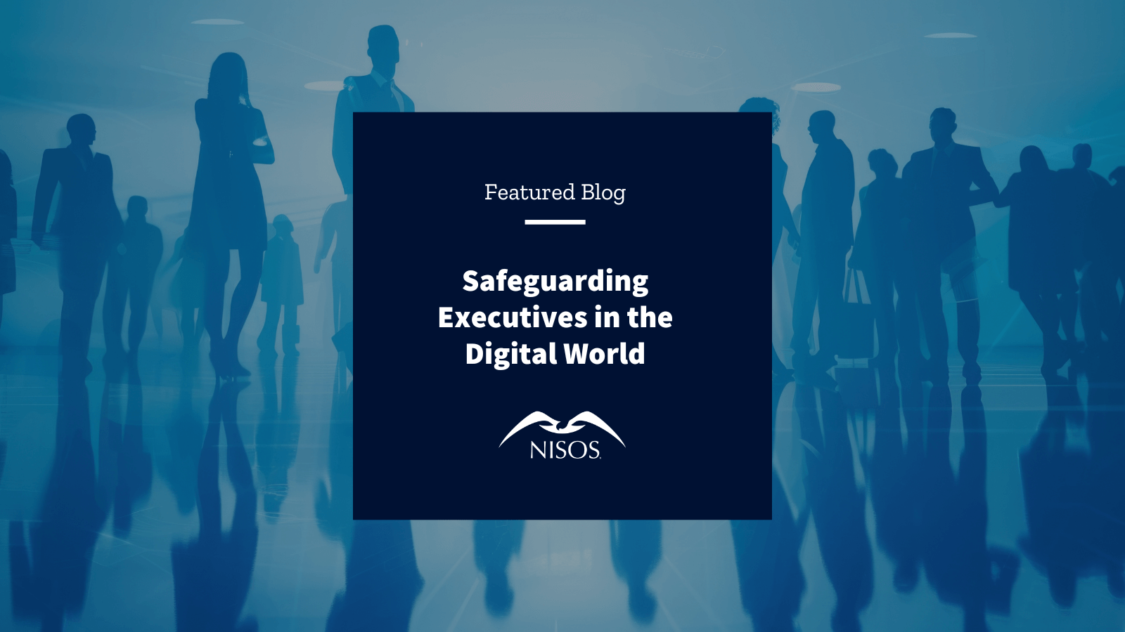 Executive Security: Protecting Leaders in a Digital World